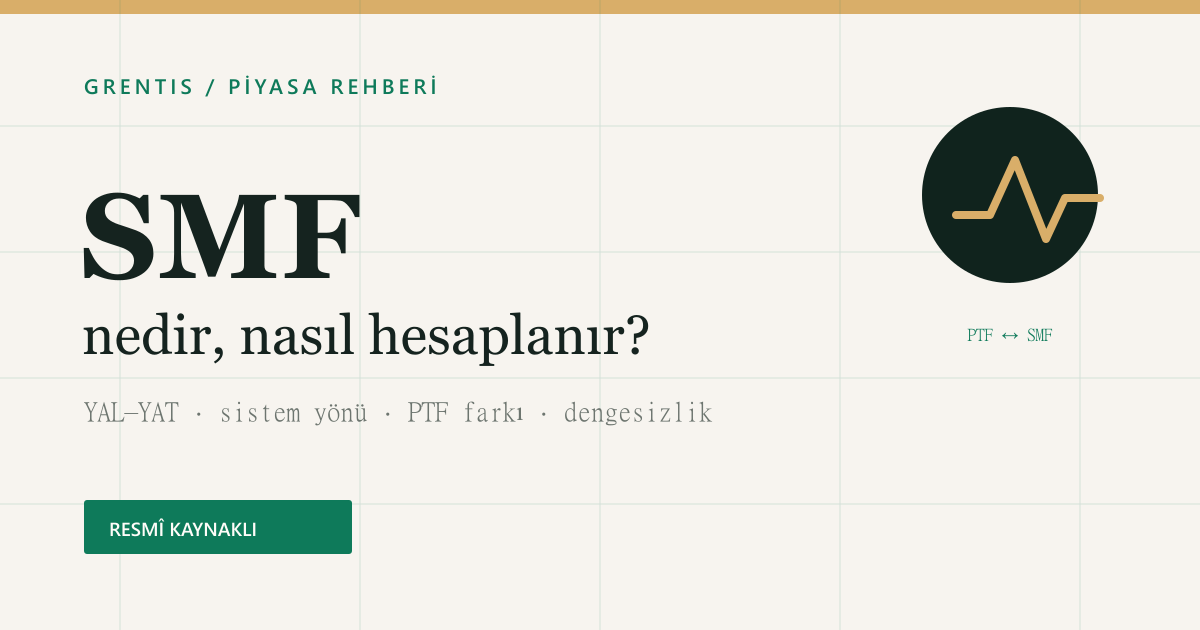 SMF Nedir? Nasıl Hesaplanır? PTF ile Farkı